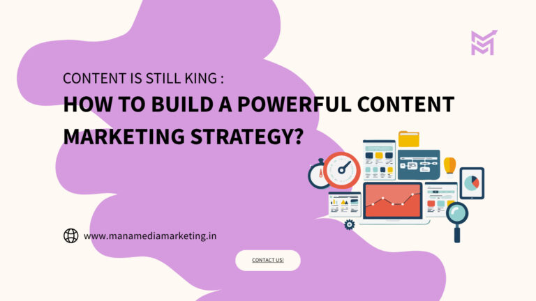 Content is Still King: How to Build a Powerful Content Marketing Strategy?